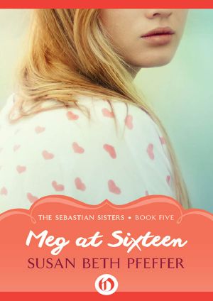 [The Sebastian Sisters 05] • Meg at Sixteen